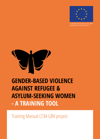 Gender-based violence against refugee &amp; asylum-seeking women - A training tool
